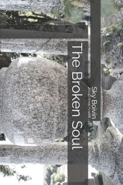 Cover for Sky Boivin · The Broken Soul (Paperback Bog) (2020)
