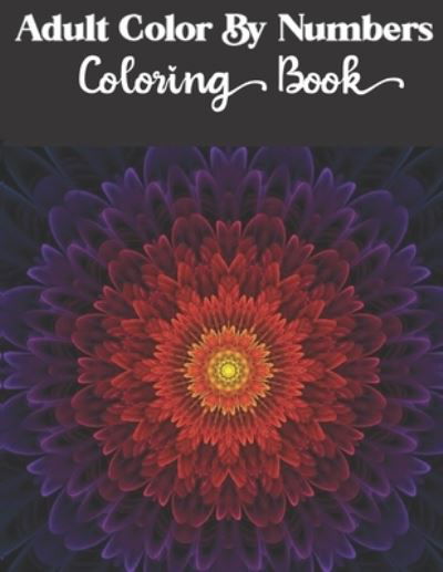 Cover for Dasanix Gefinix · Adult Color by numbers coloring book (Paperback Bog) (2020)