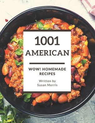 Cover for Susan Morris · Wow! 1001 Homemade American Recipes (Paperback Book) (2020)