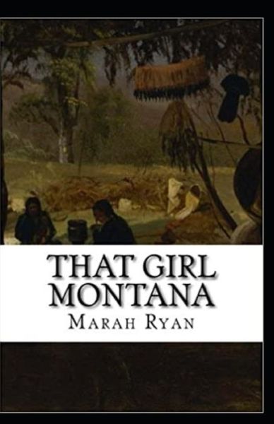 Cover for Marah Ellis Ryan · That Girl Montana Annotated (Paperback Book) (2021)