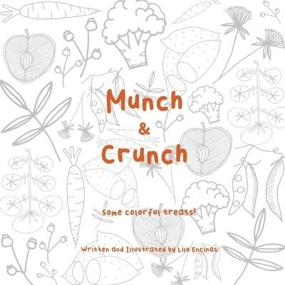 Cover for Encinas Lilo Encinas · Munch &amp; Crunch: Some colorful treats! (Paperback Bog) (2021)