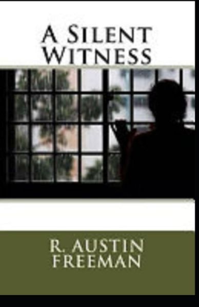 Cover for R Austin Freeman · A Silent Witness Illustrated (Taschenbuch) (2021)