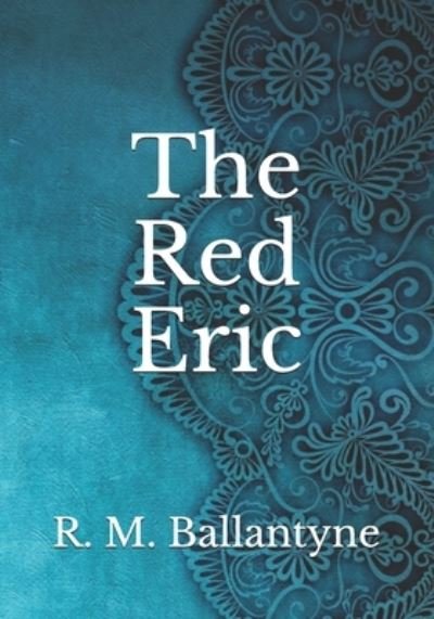 Cover for Robert Michael Ballantyne · The Red Eric (Paperback Book) (2021)