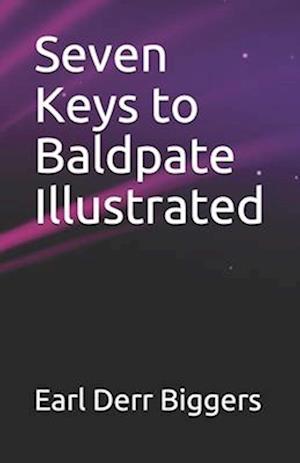 Cover for Earl Derr Biggers · Seven Keys to Baldpate Illustrated (Paperback Book) (2021)