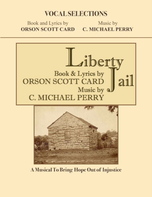 Cover for C Michael Perry · Liberty Jail - VOCAL SELECTIONS: A Musical to Bring Hope Out of Injustice (Paperback Book) (2022)