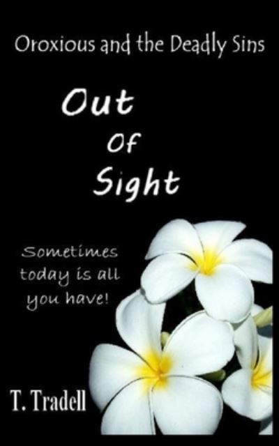 Cover for Tashina Tradell · Out of Sight: Oroxious and the Deadly Sins (Paperback Book) (2022)