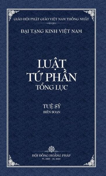 Cover for Tue Sy · Thanh Van Tang: Luat Tu Phan Tong Luc - Bia Cung - Dai Tang Kinh Viet Nam (Hardcover bog) (2022)
