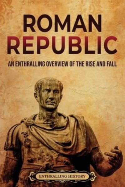 Cover for Enthralling History · Roman Republic (Book) (2022)