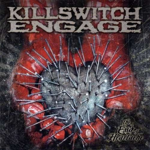 End of Heartache - Killswitch Engage - Musiikki - Roadrunner - 0016861837358 - 