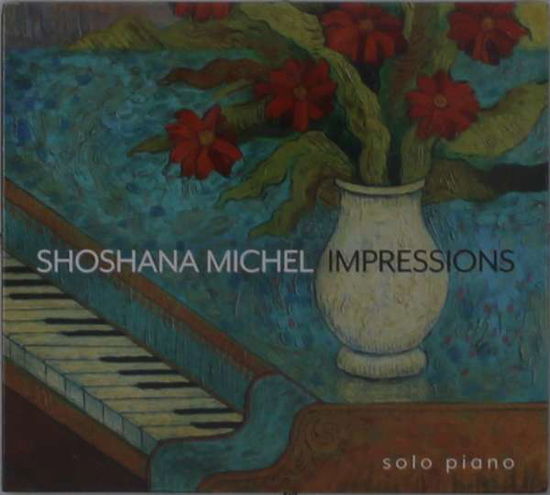 Cover for Shoshana Michel · Impressions (CD) (2020)