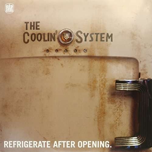 Cover for Coolin' System · Refrigerate After Opening (LP) (2021)