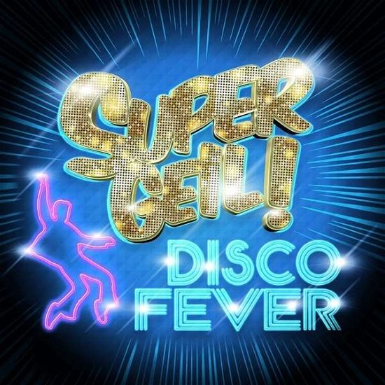 Supergeil! Disco Fever - V/A - Música - BRUNSWICK - 0600753669358 - 1 de abril de 2016