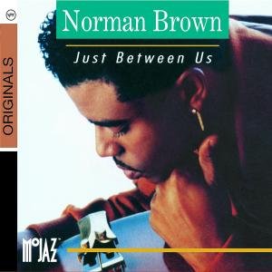 Cover for Norman Brown · Just Between Us (CD) (2016)