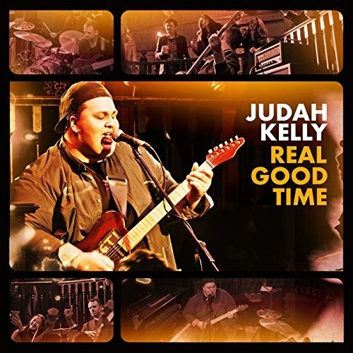 Cover for Judah Kelly · Real Good Time (CD) (2018)