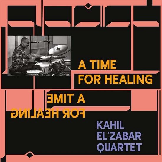 A Time for Healing - Kahil El'zabar Quartet - Música - JAZZ - 0634457076358 - 23 de setembro de 2022
