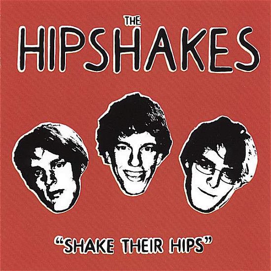 Hipshakes · Shake Their Hips (CD) (2007)
