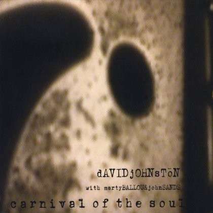 Cover for David Johnston · Carnival of the Soul (CD) (2011)