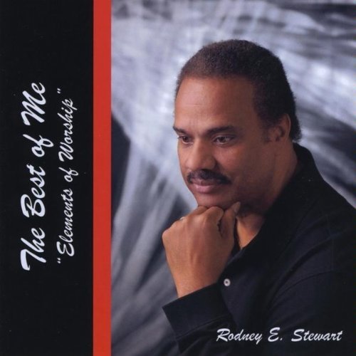 Best of Me-elements of Worship - Rodney Stewart - Musikk - Rodney E. Stewart - 0753182103358 - 8. september 2009