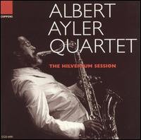 Cover for Albert -Quartet- Ayler · Hilversum Sessions (CD) [Remastered edition] (1990)
