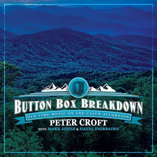 Peter Croft · Button Box Breakdown (CD) (2020)