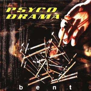 Cover for Psyco Drama · Bent (CD) (1997)