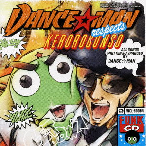 Cover for Dance Man · Dance Man Respects Kerorogunso (CD) [Japan Import edition] (2009)