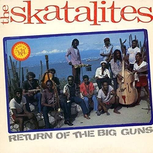 Cover for Skatalites · Return of the Big Guns (CD) [Limited edition] (2015)