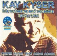 There Goes That Song Again - Kay Kyser - Musik - CADIZ - SOUNDS OF YESTER YEAR - 5019317600358 - 11. marts 2004