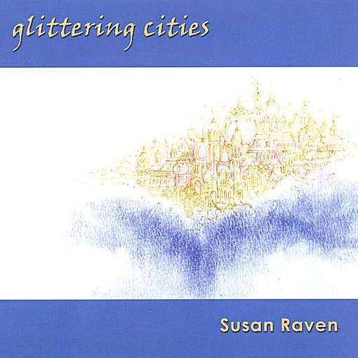 Cover for Susan Raven · Glittering Cities (CD) (2002)