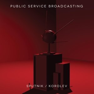 Cover for Public Service Broadcasting · Sputnik / Korolev (LP) [EP edition] (2015)