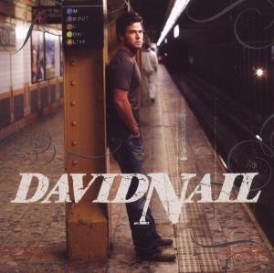 David Nail · I'm About To Come Alive (CD) (2009)