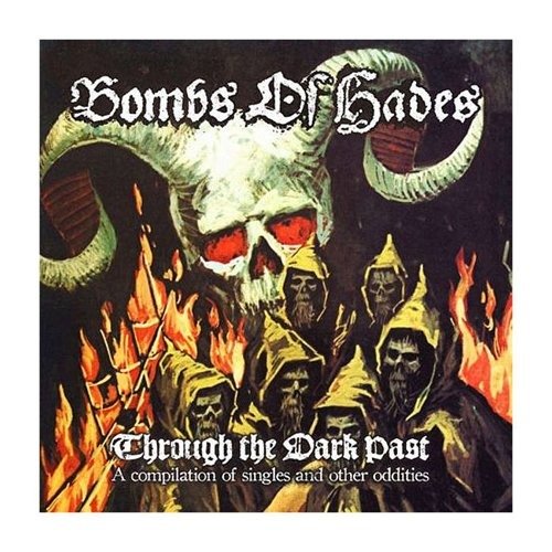 Cover for Bombs Of Hades · Through the Dark Past: a Collection of Singles and Other Oddities (LP) (2018)
