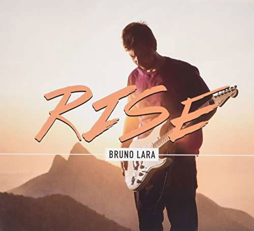 Rise - Bruno Lara - Música - Tratore - 7899004717358 - 4 de novembro de 2016