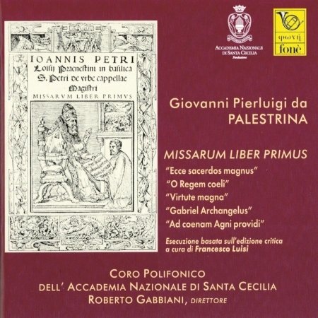 Giovanni Pierluigi Da Palestrina: Missarum Liber Primus - Coro Polifonico Dell'accademia Nazionale Di Santa Cecilia - Muzyka - FONE - 8012871003358 - 10 maja 2024