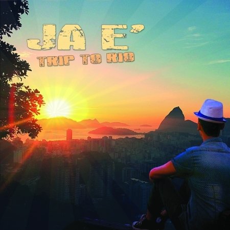 Cover for Ja E · Trip To Rio (CD) (2016)