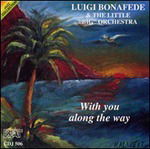 Cover for Luigi -&amp; The Little Big Bonafede · With You Along The Way (CD) (2010)