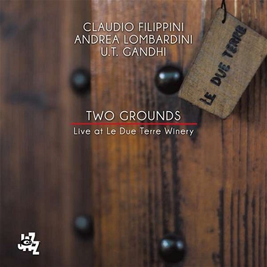 Cover for Claudio Filippini · Two Grounds - Live At Le Due Terre (CD) (2018)