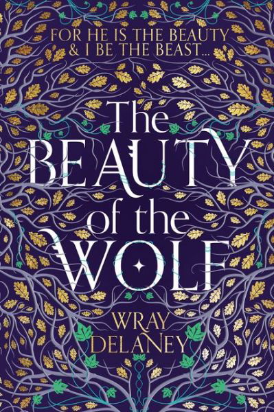 Cover for Wray Delaney · The Beauty of the Wolf (Hardcover Book) (2019)