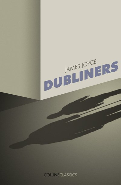 Dubliners - James Joyce - Kirjat - HarperCollins Publishers - 9780008329358 - tiistai 11. kesäkuuta 2019