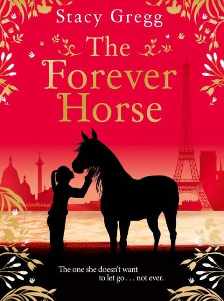 Cover for Stacy Gregg · The Forever Horse (Innbunden bok) (2020)
