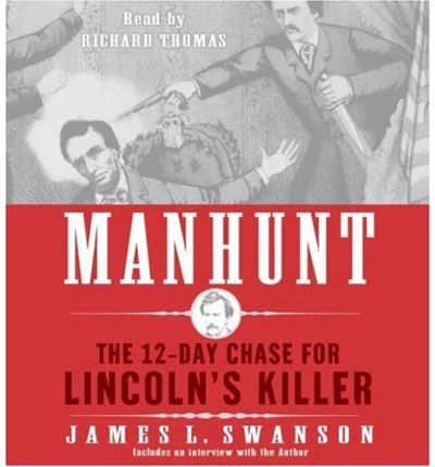 Cover for James L. Swanson · Manhunt Cd: the 12-day Chase for Lincoln's Killer (Audiobook (CD)) [Abridged edition] (2006)