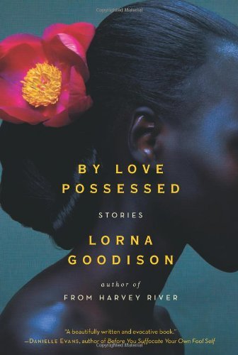 Cover for Lorna Goodison · By Love Possessed: Stories (Paperback Book) [Original edition] (2019)