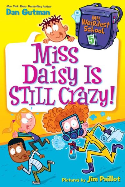 Cover for Dan Gutman · My Weirdest School #5: Miss Daisy Is Still Crazy! - My Weirdest School (Taschenbuch) (2016)