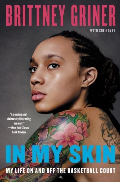 Cover for Brittney Griner · In My Skin: My Life on and off the Basketball Court (Paperback Book) (2015)