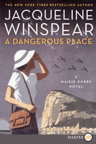 Cover for Jacqueline Winspear · A Dangerous Place Lp: a Maisie Dobbs Novel (Pocketbok) [Lrg edition] (2015)