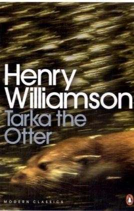 Cover for Henry Williamson · Tarka the Otter - Penguin Modern Classics (Paperback Book) (2009)