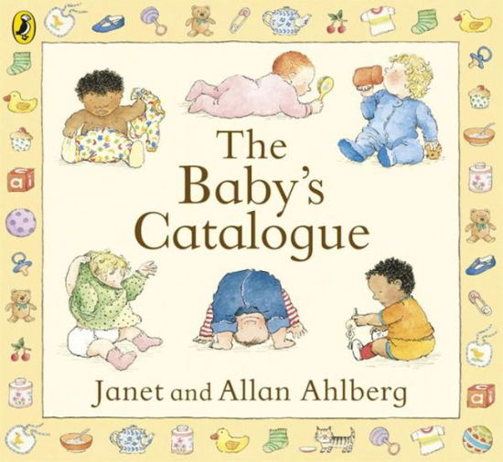 The Baby's Catalogue - Allan Ahlberg - Books - Penguin Random House Children's UK - 9780141343358 - July 4, 2013