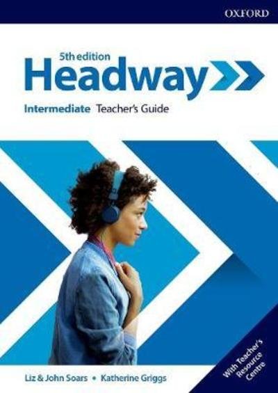 Cover for Headway · Headway: Intermediate: Teacher's Guide with Teacher's Resource Center - Headway (Bog) [5 Revised edition] (2018)
