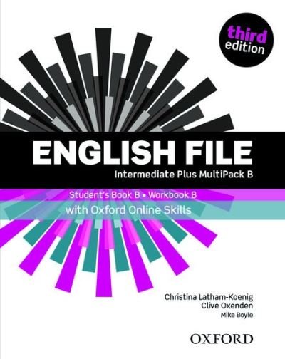 Cover for Oxford Editor · English File: Intermediate Plus: Student's Book / Workbook MultiPack B with Oxford Online Skills - English File (Book) (2020)