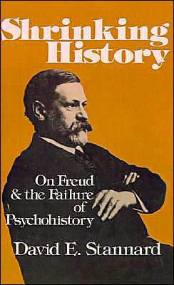 Cover for David E. Stannard · Shrinking History: On Freud and the Failure of Psychohistory (Hardcover Book) (1980)